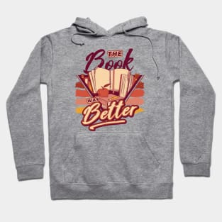 Retro The Book Was Better // 90s Style Funny Book Lover Hoodie